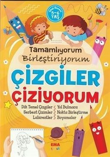 Tamamlıyorum Birleştiriyorum Çizgiler Çiziyorum 5 - 6 Yaş- Ema Çocuk