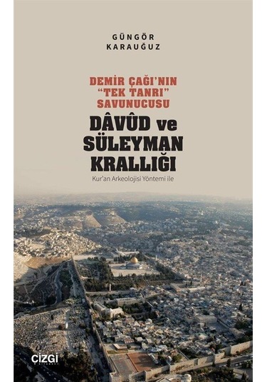 Demir Çağı'nın "tek Tanrı" Savunucusu Davud Ve Süleyman Krallı...