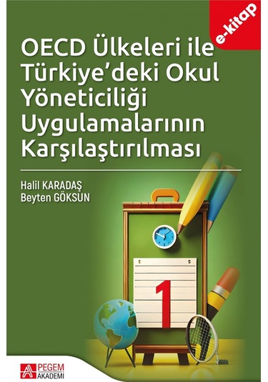Oecd Ülkeleri İle Türkiyedeki Okul Yöneticiliği Uygulamalarının K