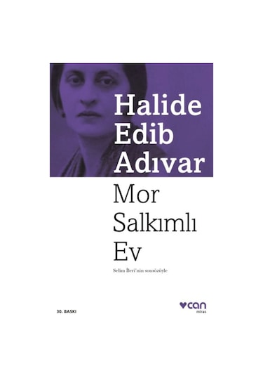 Mor Salkımlı Ev - Halide Edib Adıvar - Can Yayınları