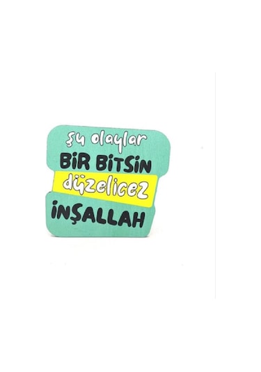Şu Olaylar Bir Bitsin Baskılı Ahşap Bardak Altlığı
