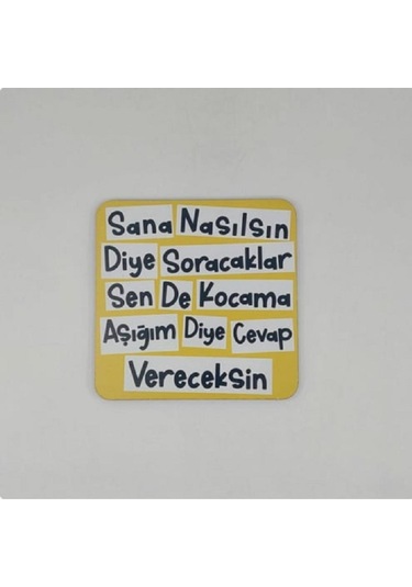 Kocama Aşığım Diye Cevap Vereceksin Baskılı Ahşap Bardak Altlığı Gri