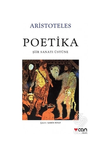Poetika-Şiir Sanatı Üzerine - Aristoteles - Can Yayınları
