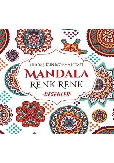 Mandala Renk Renk Desenler / Kolektif