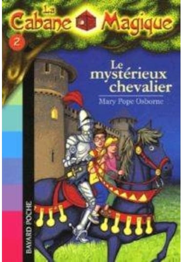 Le Mysterieux Chavalier La Cabane Magique 2
