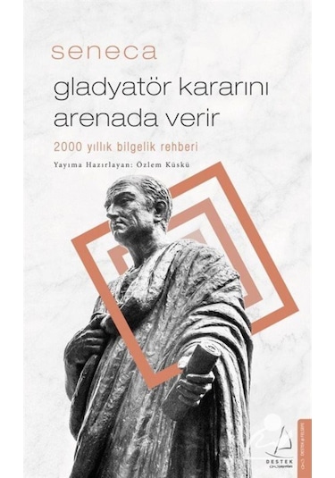 Gladyatör Kararını Arenada Verir / Seneca 9786053117209