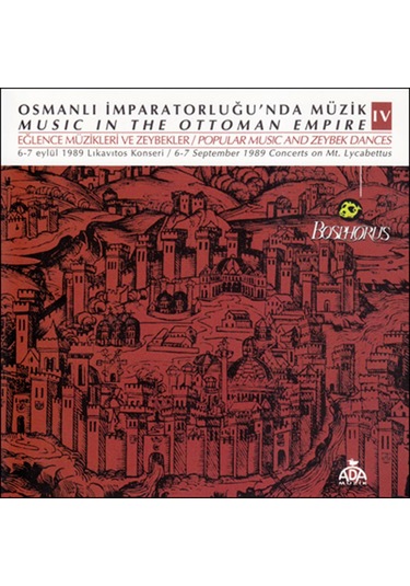 Osmanlı İmparatorluğunda Müzik - Eğlence Müzikleri Ve Zeybekler