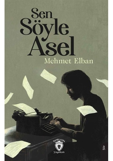 Sen Söyle Asel - Mehmet Elban - Dorlion Yayınevi