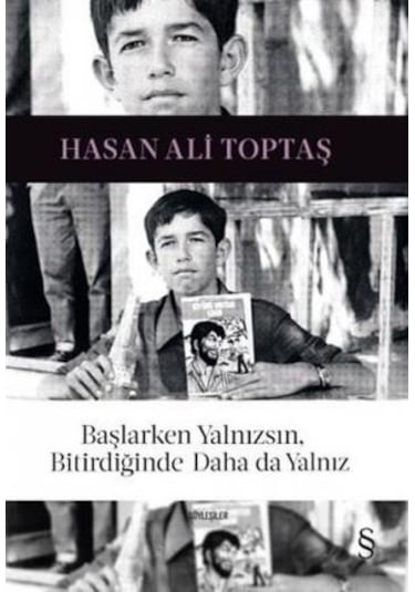 Başlarken Yalnızsın. Bitirdiğinde Daha Da Yalnız