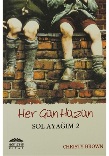 Kitapistiyoruz Sol Ayağım 2 Her Gün Hüzün Christy Brown,
