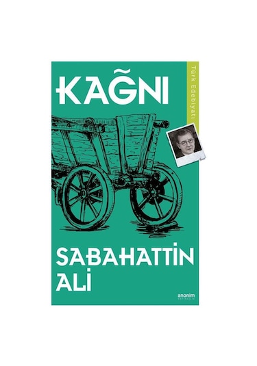 Kağnı - Sabahattin Ali - Anonim Yayınları