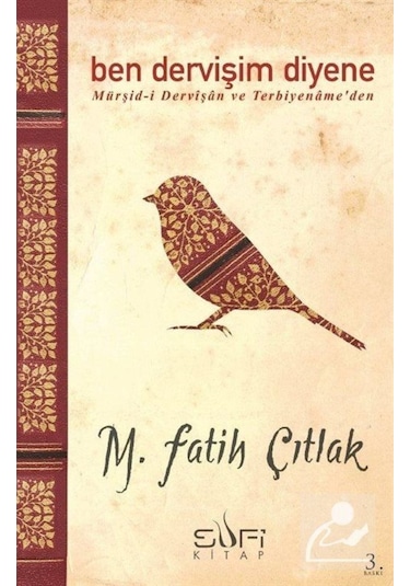 Ben Dervişim Diyene / M. Fatih Çıtlak 9786055215996