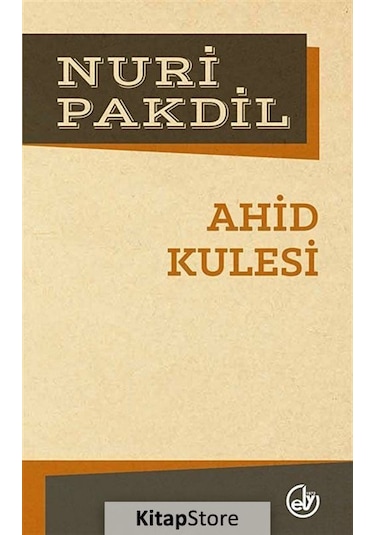 Ahid Kulesi - Nuri Pakdil - Edebiyat Dergisi Yayınları