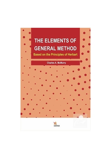 The Elements Of General Method. Based On The Principles Of Her...