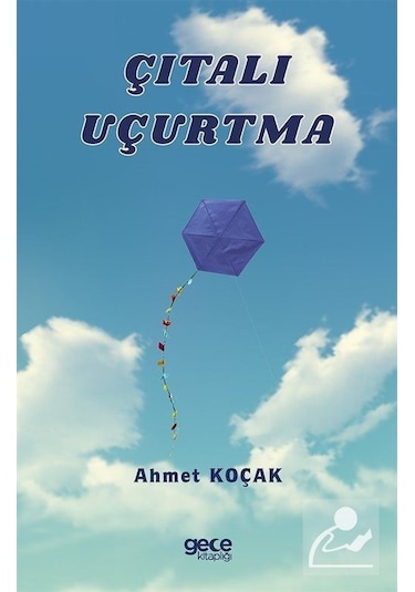 Çıtalı Uçurtma - Ahmet Koçak - Gece Kitaplığı