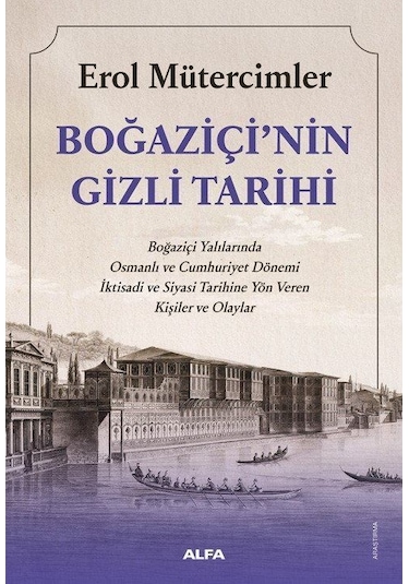 Boğaziçi'nin Gizli Tarihi / Erol Mütercimler