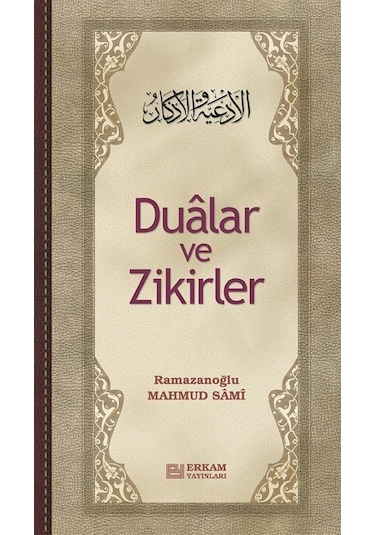 Dualar Ve Zikirler / Mahmud Sami Ramazanoğlu