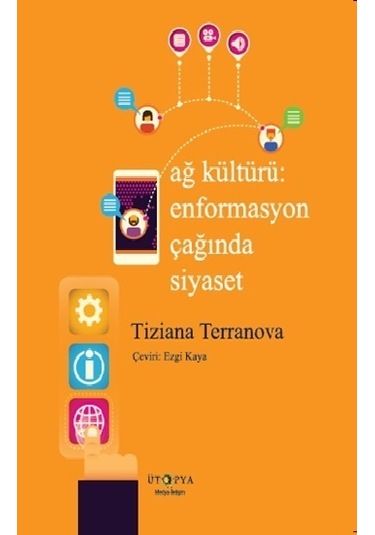 Ağ Kültürü - Enformasyon Çağında    Siyaset