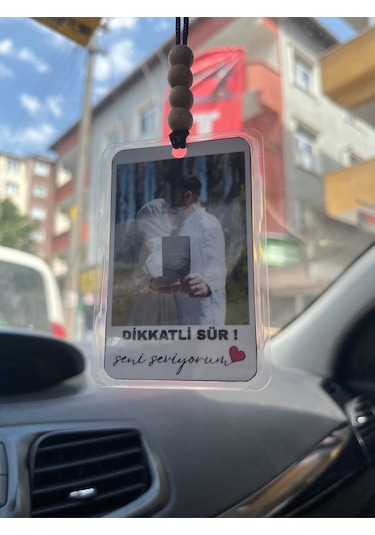Fotoğraflı Araba Süsü , Kişiye Özel Dikkatli Sür / Seni Seviyorum Kokusuz Oto Süsü, Hediyelik