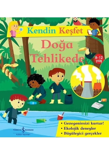 Doğa Tehlikede - Kendin Keşfet - Sally Morgan - İş Bankası Kültür Yayınları