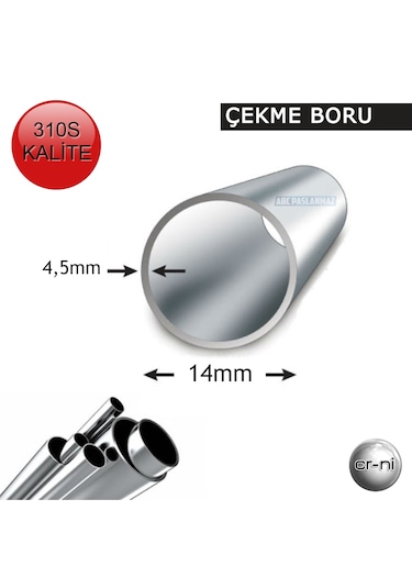 Paslanmaz Çelik Çekme Boru 310 Kalite 14mm X 4,5mm