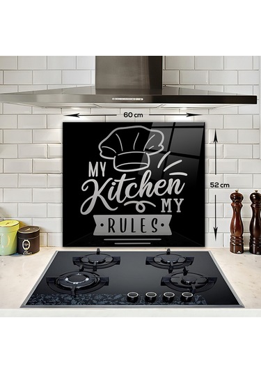 Decorita My Kitchen My Rules | Cam Ocak Arkası | 52cm x 60cm