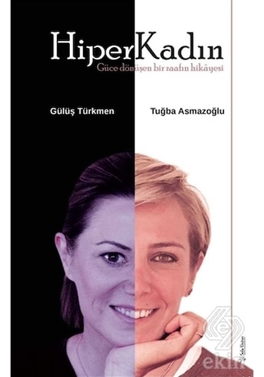 HiperKadın - Güce Dönüşen Bir Zaafın Hikayesi - Gülüş Türkmen -  Tuğba Asmazoğlu - Sola Unitas