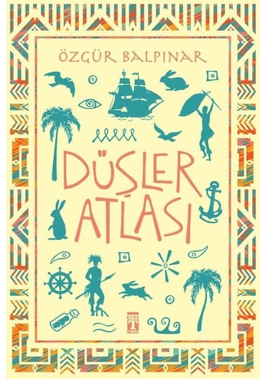 Genç Timaş Yayınları / Düşler Atlası / Özgür Balpınar