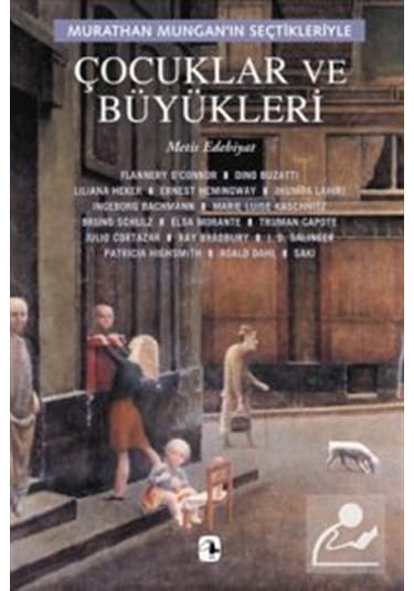 Çocuklar ve Büyükleri-Murathan Mungan'In Seçtikleriyle - Murat