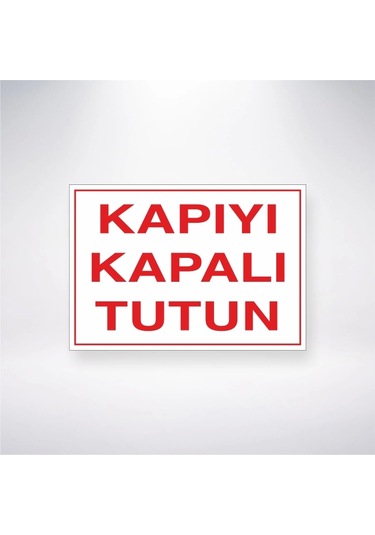 Kapıyı Kapalı Tutun Sticker 20x28 Cm