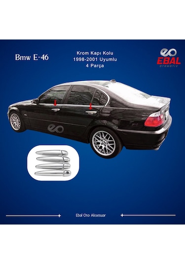 Ebal Otomotiv BMW 3 seri E46 Krom Kapı Kolu 4 Kapı 1998-2001 P. Çelik