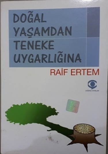 Doğal Yaşamdan Teneke Uygarlığına 1996 Yılı Basım (ekoloji )