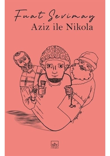 Aziz İle Nikola - Fuat Sevimay - İthaki Yayınları