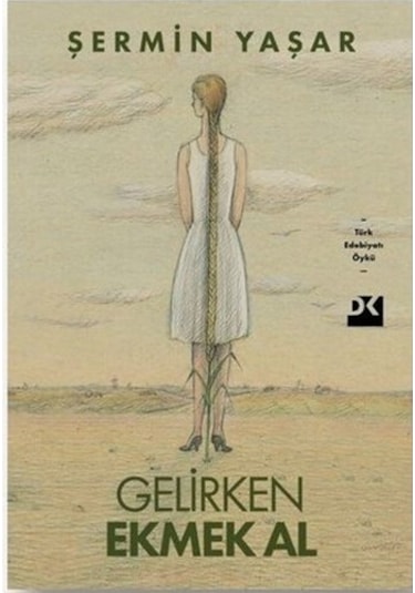 Gelirken Ekmek Al - Şermin Yaşar