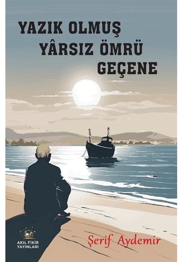 Yazık Olmuş Yarsız Ömrü Geçene / Şerif Aydemir
