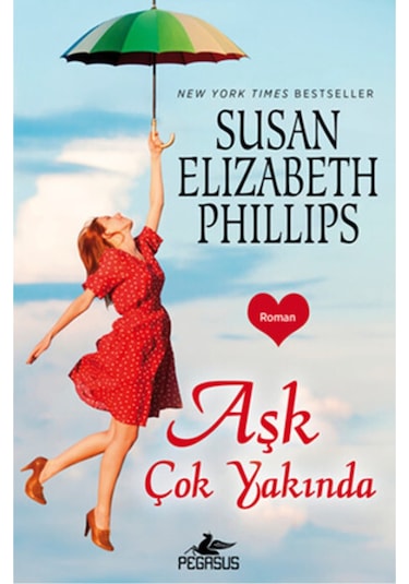 Aşk Çok Yakında - Susan Elizabeth Phillips - Pegasus
