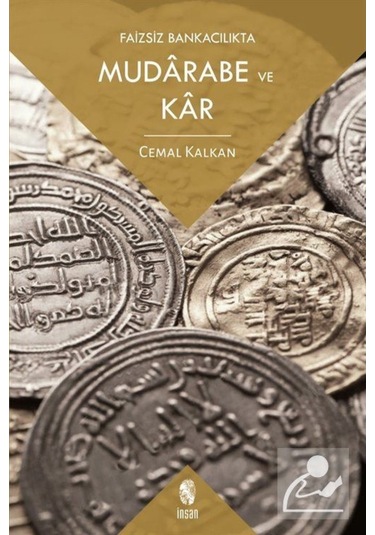 Faizsiz Bankacılıkta Mudarabe ve Kar - Cemal Kalkan - İnsan Yayınları