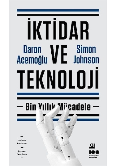 İktidar ve Teknoloji - Bin Yıllık Mücadele - Daron Acemoğlu -  Simon Johnson - Doğan Kitap