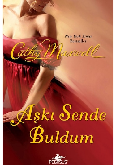 Aşkı Sende Buldum - Cathy Maxwell - Pegasus