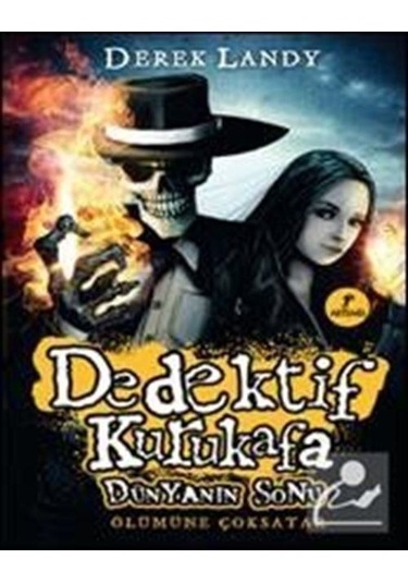 Dedektif Kurukafa - Dünyanın Sonu - Derek Landy - Artemis Yayınları