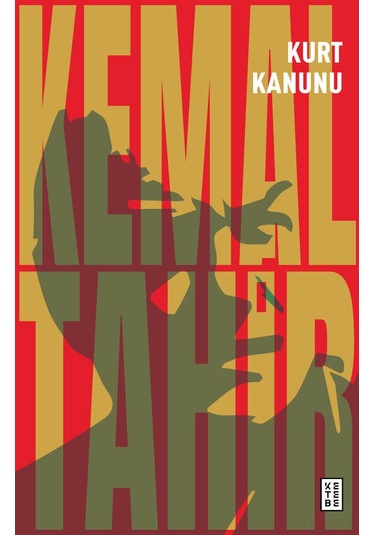 Kurt Kanunu - Kemal Tahir - Ketebe