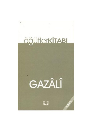 Öğütler Kitabı  - İmam Gazali  - İlke Yayıncılık