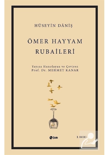 Ömer Hayyam-Rubailer - Hüseyin Daniş - Şule Yayınları