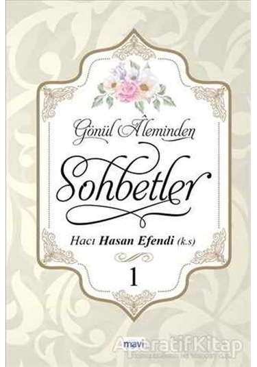 Gönül Aleminden Sohbetler 1 - Hacı Hasan Efendi - Mavi Yayıncılık