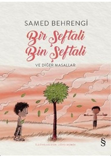 Bir Şeftali Bin Şeftali ve Diğer Masallar - Samed Behrengi - Everest Yayınları