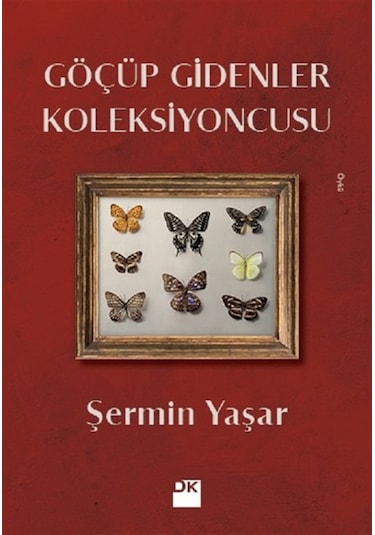 Göçüp Gidenler Koleksiyoncusu - Şermin Yaşar - Doğan Kitap