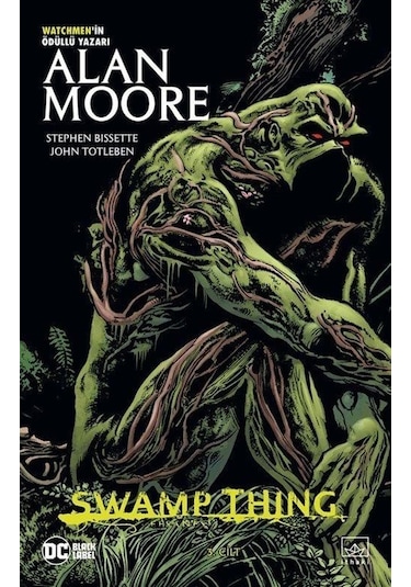 Swamp Thing Efsanesi: 3. Cilt - Alan Moore - İthaki Yayınları