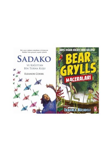 Sadako Ve Kağıttan Bir Turna Kuşu Eleanor Coerr Ve Ormanla Mücadele - Bear Grylls Maceraları