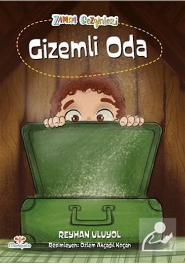 Zaman Gezginleri 1 / Gizemli Oda / Reyhan Uluyol
