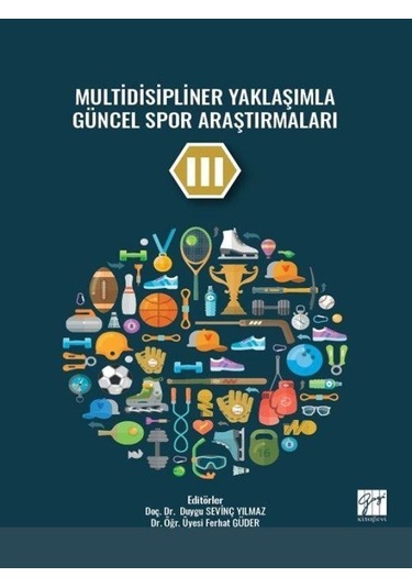 Multidisipliner Yaklaşımla Güncel Spor Araştırmaları III / Dr....